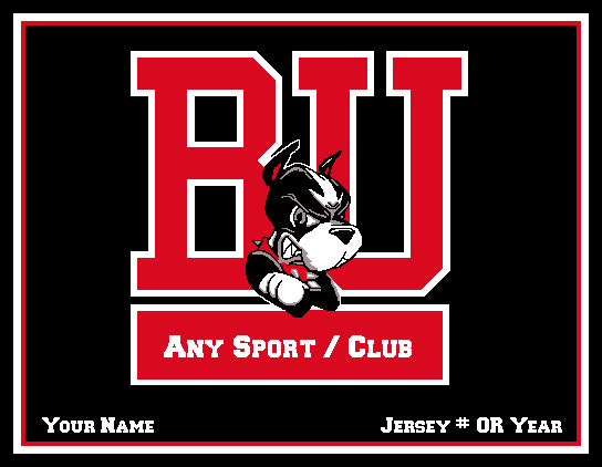 Boston University ANY Sport /Club Customized with your Sport, Name, # OR Year 60 x 50