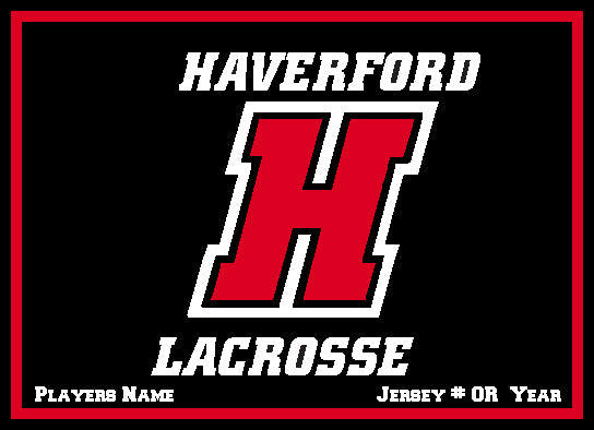 Haverford ANY SPORT Name, Name and # OR Name & Year 60 x 50 (Showing Lacrosse)